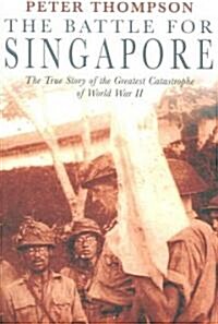 The Battle for Singapore (Paperback)