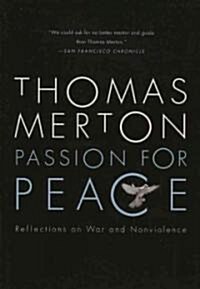Passion for Peace: Reflections on War and Nonviolence (Paperback)