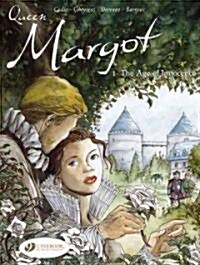 Queen Margot Vol.1: the Age of Innocence (Paperback)