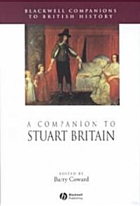 A Companion to Stuart Britain (Hardcover)