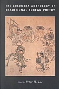 The Columbia Anthology of Traditional Korean Poetry (Paperback)