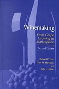 Winemaking: From Grape Growing to Marketplace (Hardcover, 2)
