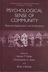 Psychological Sense of Community: Research, Applications, and Implications (Hardcover, 2002)