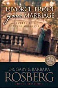 Divorce Proof Your Marriage (Paperback)