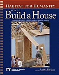 Habitat for Humanity How to Build a House: How to Build a House (Paperback, Revised, Update)