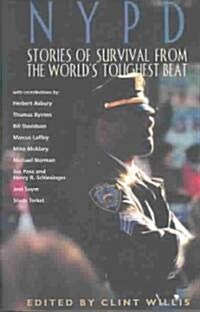 NYPD: Stories of Survival from the Worlds Toughest Beat (Paperback)