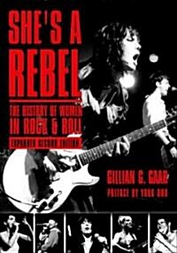 Shes a Rebel: The History of Women in Rock and Roll (Paperback, 2)