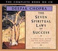 The Seven Spiritual Laws of Success: A Practical Guide to the Fulfillment of Your Dreams - The Complete Book on CD (Audio CD)