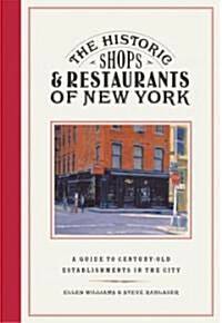 The Historic Shops & Restaurants of New York (Hardcover)