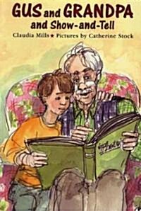 Gus and Grandpa and Show-And-Tell (Paperback, Reprint)