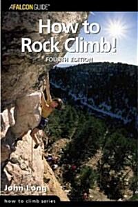How to Rock Climb! (Paperback, 4th)