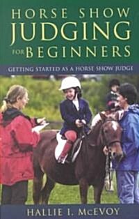 Horse Show Judging for Beginners (Paperback)