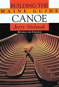 Building the Maine Guide Canoe (Paperback, Revised, Updated)