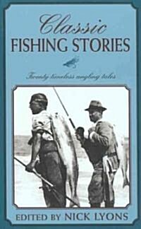 Classic Fishing Stories: Twenty Timeless Angling Tales (Paperback)