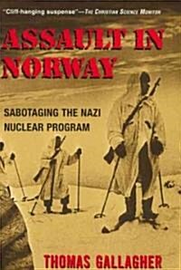 Assault in Norway: Sabotaging the Nazi Nuclear Program (Paperback)
