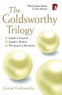 The Goldsworthy Trilogy: Gospel & Kingdom, Wisdom & Revelation : Gospel & Kingdom, Wisdom & Revelation (Paperback)