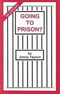 Going to Prison (Paperback, 5th)