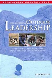 Amc Guide to Outdoor Leadership (Paperback)
