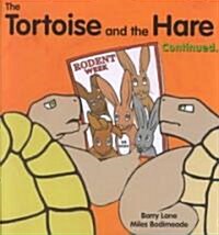 The Tortoise and the Hare Continued... (Hardcover)