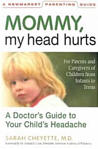 Mommy, My Head Hurts (Paperback)