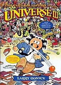 The Cartoon History of the Universe III (Hardcover)