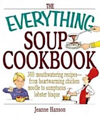 The Everything Soup Cookbook (Paperback)