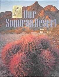Our Sonoran Desert (Paperback)