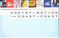 Poetry in Motion from Coast to Coast: 120 Poems from the Subways and Buses (Paperback)