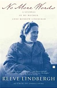 No More Words: A Journal of My Mother, Anne Morrow Lindbergh (Paperback)