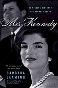 Mrs. Kennedy: The Missing History of the Kennedy Years (Paperback)