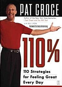 110%: 110 Strategies for Feeling Great Every Day (Paperback)