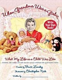 When Grandma Was a Girl ... (Hardcover)