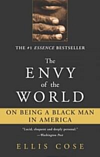 The Envy of the World: On Being a Black Man in America (Paperback)