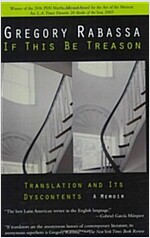 If This Be Treason: Translation and Its Dyscontents (Paperback)