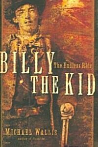 Billy the Kid: The Endless Ride (Hardcover)