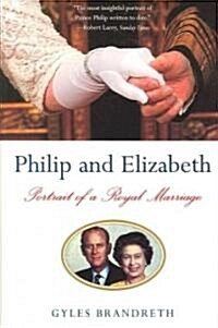 Philip and Elizabeth: Portrait of a Royal Marriage (Paperback)