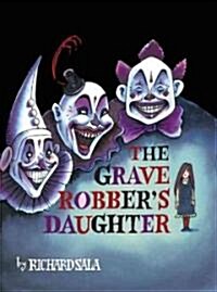 The Grave Robbers Daughter (Paperback)