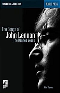 The Songs of John Lennon: The Beatles Years (Paperback)