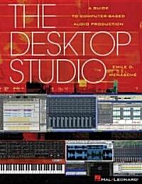 The Desktop Studio (Paperback, 1st)