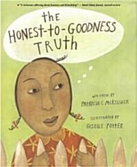 The Honest-To-Goodness Truth (Paperback, Original)