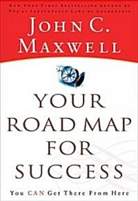 Your Road Map for Success: You Can Get There from Here (Paperback)