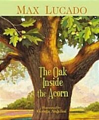 The Oak Inside the Acorn (Hardcover)