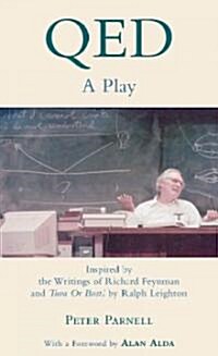 Qed: A Play Inspired by the Writings of Richard Feynman and Tuva or Bust! by Ralph Leighton (Paperback)