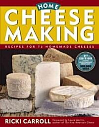 [중고] Home Cheese Making: Recipes for 75 Homemade Cheeses (Paperback, 3)