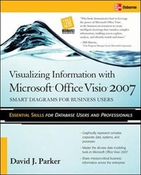 Visualizing information with Microsoft Office Visio 2007 : smart diagrams for business users
