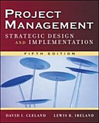 Project Management: Strategic Design and Implementation (Hardcover, 5)