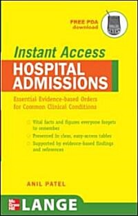 Lange Instant Access Hospital Admissions: Essential Evidence-Based Orders for Common Clinical Conditions (Paperback)