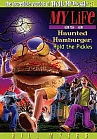 [중고] My Life as a Haunted Hamburger, Hold the Pickles, 27 (Paperback)