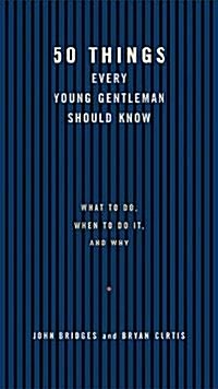 50 Things Every Young Gentleman Should Know (Hardcover)