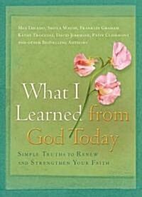 What I Learned from God Today (Hardcover)